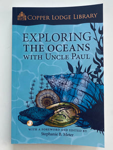 Copper Lodge Library: EXPLORING THE OCEANS WITH UNCLE PAUL