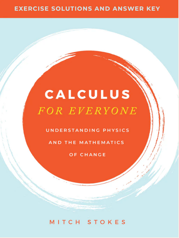 Calculus for Everyone Exercise Solutions and Answer Key