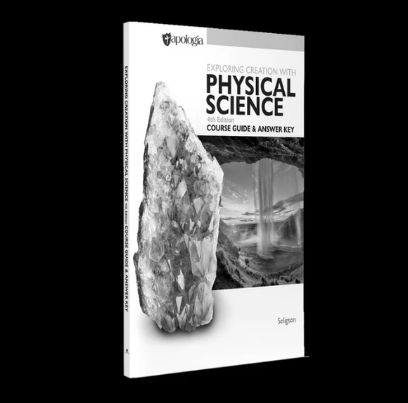 Exploring Creation with Physical Science (Course Guide & Answer Key)-4th Ed