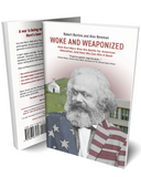 Woke and Weaponized