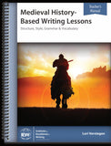 IEW MEDIEVAL HISTORY-BASED WRITING (TEACHER)
