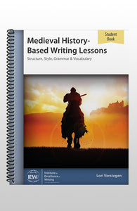 IEW MEDIEVAL HISTORY-BASED WRITING (STUDENT)