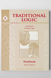 TRADITIONAL LOGIC II (WORKBOOK)
