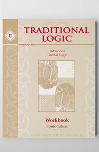 TRADITIONAL LOGIC II (WORKBOOK)