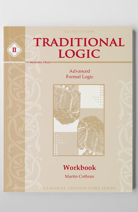 TRADITIONAL LOGIC II (WORKBOOK)