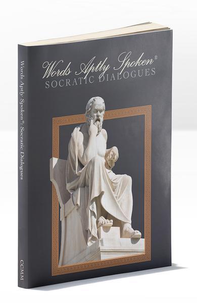 WORDS APTLY SPOKEN: SOCRATIC DIALOGUES