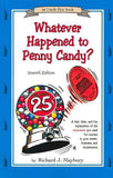 WHATEVER HAPPENED TO PENNY CANDY?